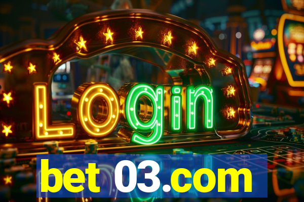 bet 03.com